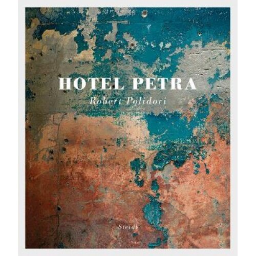 Robert Polidori: Hotel Petra, Robert Polidori (Photographer)