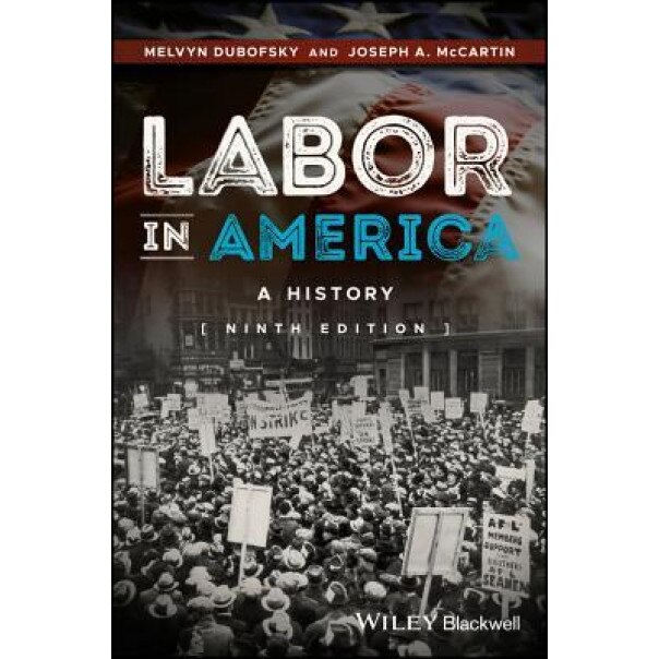 Labor in America: A History, Melvyn Dubofsky (Author)