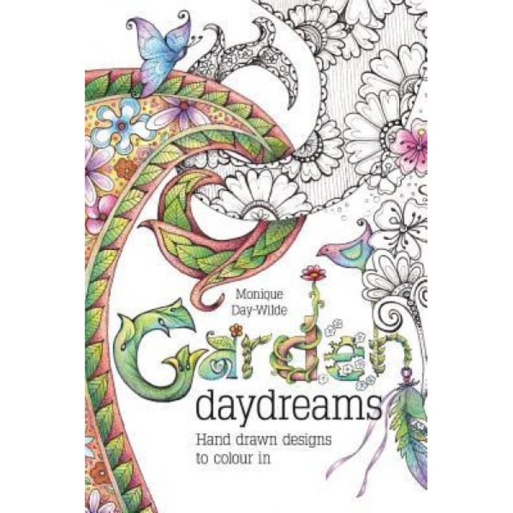 Garden Daydreams: Hand Drawn Designs to Colour in, Monique Day-Wilde (Author)