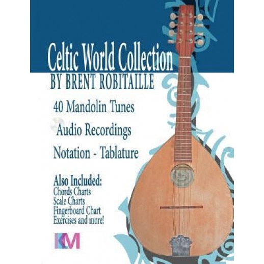 Celtic World Collection - Mandolin: Celtic World Collection Series, MR Brent C. Robitaille (Author)