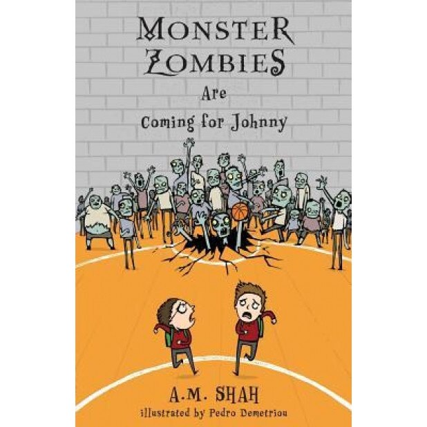 Monster Zombies Are Coming for Johnny, A. M. Shah (Author)