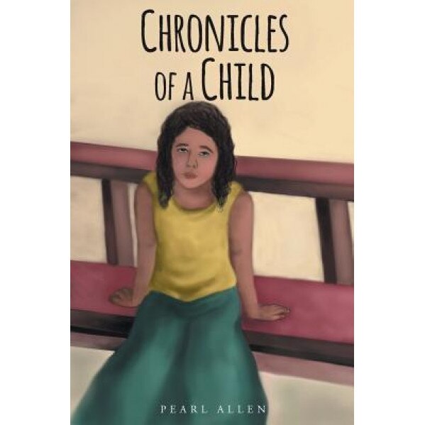 Chronicles of a Child, Pearl Allen (Author)