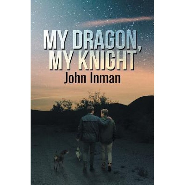 My Dragon, My Knight, John Inman (Author)