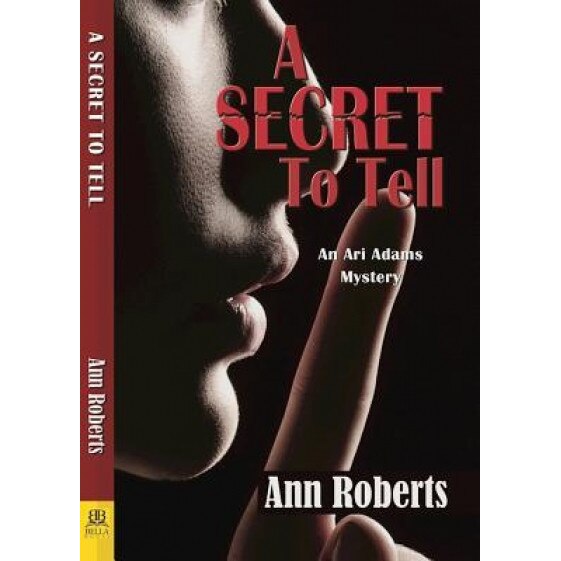 A Secret to Tell, Ann Roberts (Author)