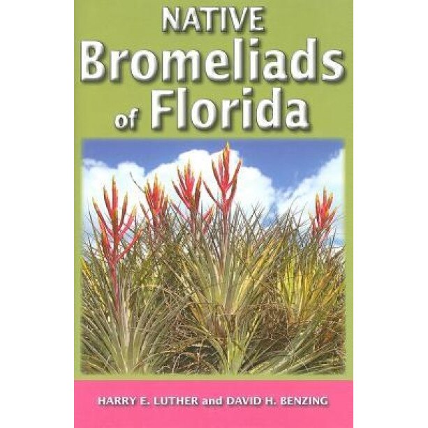Native Bromeliads of Florida, Harry E. Luther (Author)