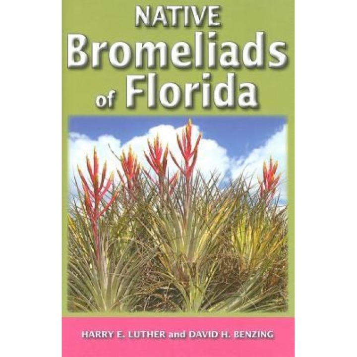 Native Bromeliads of Florida, Harry E. Luther (Author)