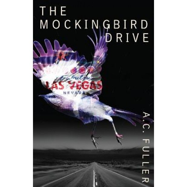 The Mockingbird Drive, A. C. Fuller (Author)