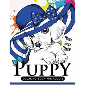Puppy Coloring Book for Adults: An Adult Coloring Book for Dogs Lover, Dog Coloring Books (Author) Puppy Coloring Book for Adults: An Adult Coloring Book for Dogs Lover, Dog Coloring Books (Author)