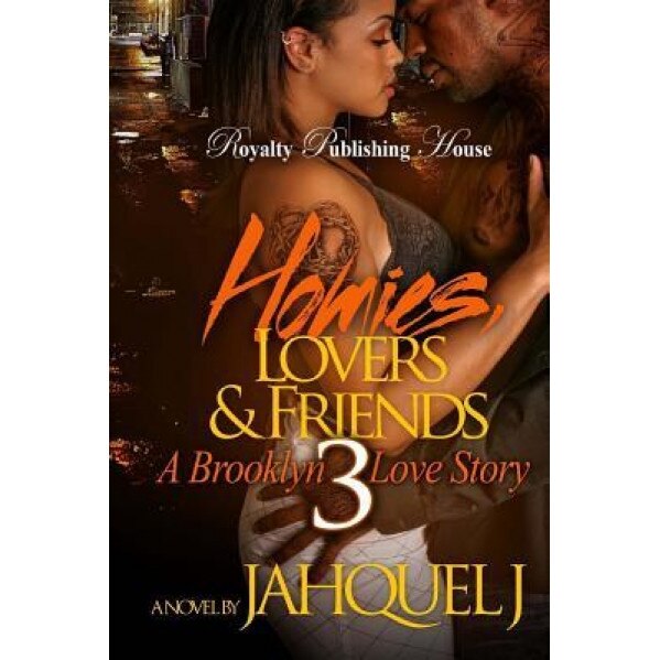 Homies, Lovers & Friends 3: A Brooklyn Love Story, Jahquel J (Author)