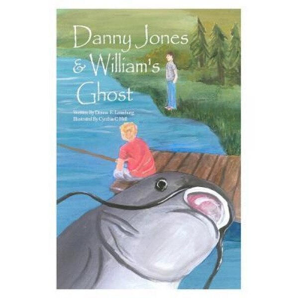 Danny Jones & William's Ghost, Donna E. Leaseburg (Author)