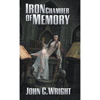 Iron Chamber of Memory, John C. Wright (Author) Iron Chamber of Memory, John C. Wright (Author)