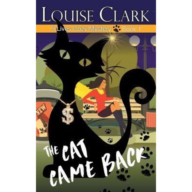 The Cat Came Back (the 9 Lives Cozy Mystery Series, Book 1), Louise Clark (Author)