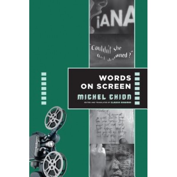 Words on Screen, Michel Chion (Author)
