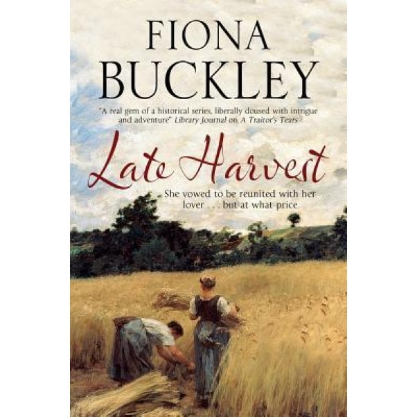 Late Harvest: A Nineteenth-Century Historical Saga, Fiona Buckley (Author)