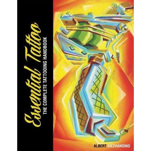 Essential Tattoo: The Complete Tattooing Handbook, Albert Diezhandino (Author)
