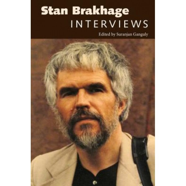Stan Brakhage: Interviews, Suranjan Ganguly (Editor)