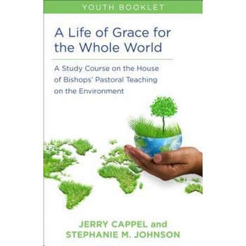 A Life of Grace for the Whole World Youth Book, Jerry Cappell (Author) A Life of Grace for the Whole World Youth Book, Jerry Cappell (Author)