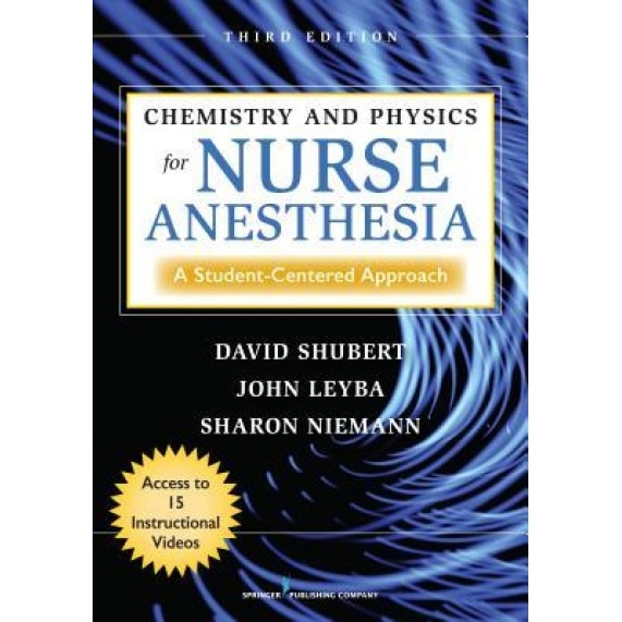 Chemistry and Physics for Nurse Anesthesia: A Student-Centered Approach - David Shubert (Author)