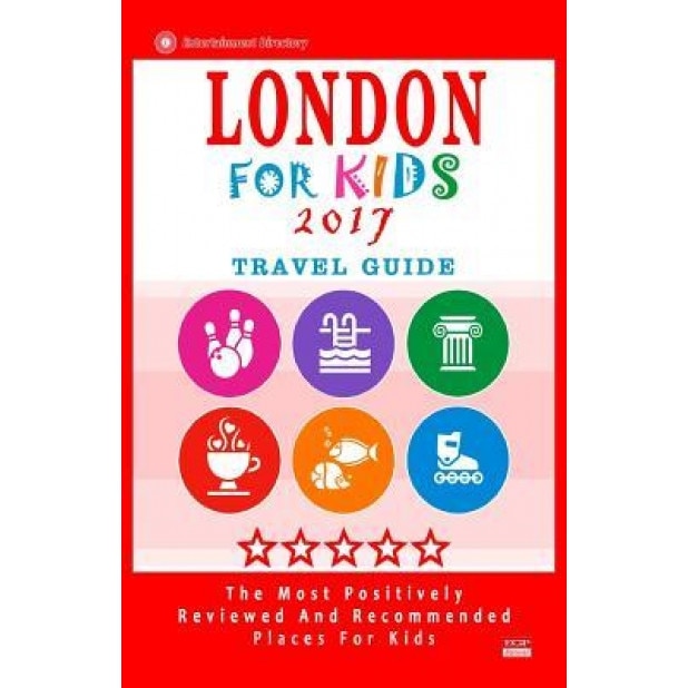 London for Kids 2017 (Travel Guide): Places for Kids to Visit in London (Kids Activities & Entertainment 2017), Paula C. Hackney (Author)