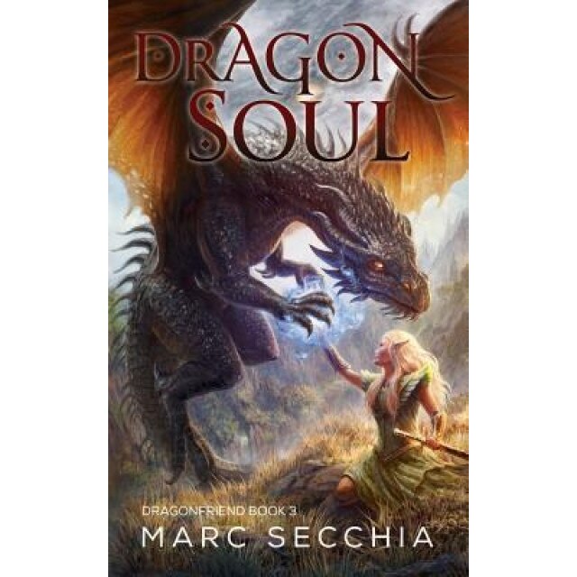 Dragonsoul, Marc Secchia (Author)