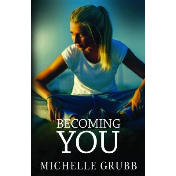 Becoming You, Michelle Grubb (Author)