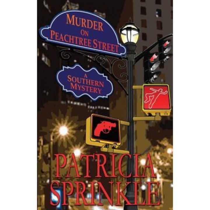 Murder on Peachtree Street, Patricia Sprinkle (Author)