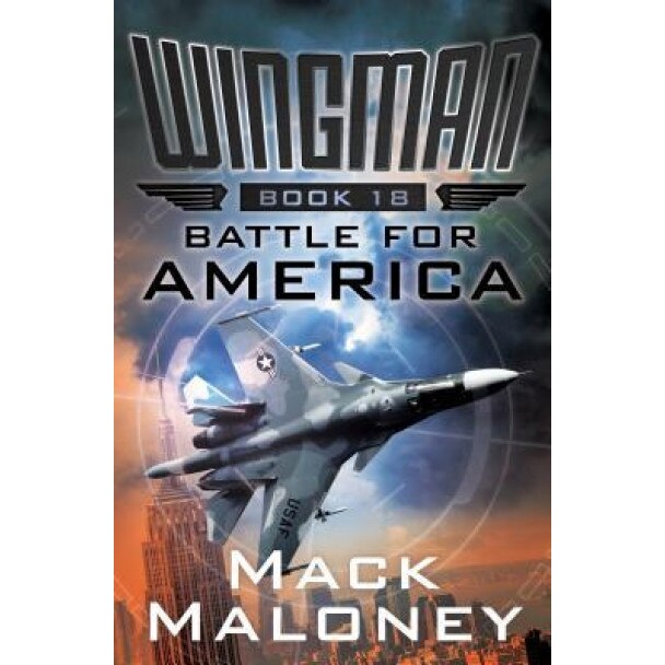 Battle for America, Mack Maloney (Author)