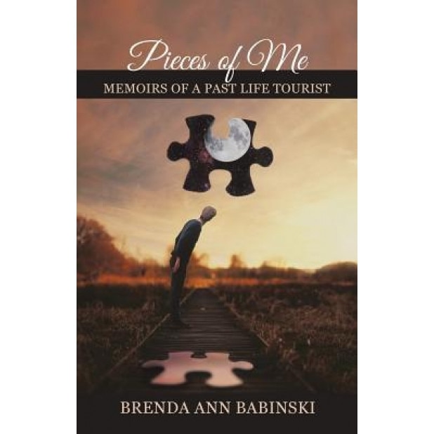 Pieces of Me: Memoirs of a Past Life Tourist, Brenda Ann Babinski (Author)