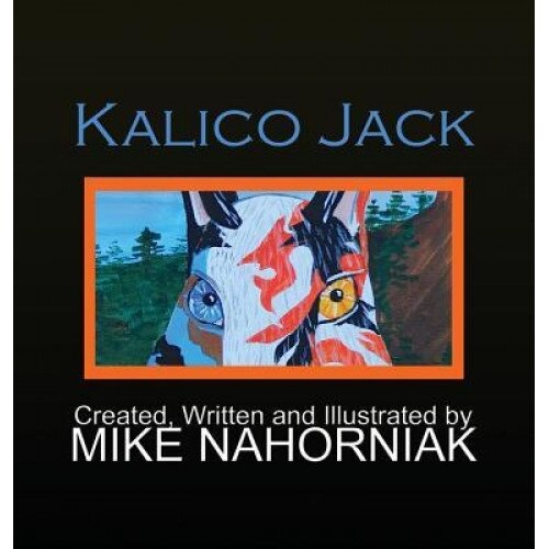 Kalico Jack, Mike Nahorniak (Author)