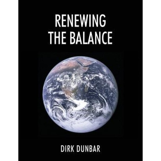 Renewing the Balance, Dirk Dunbar (Author)