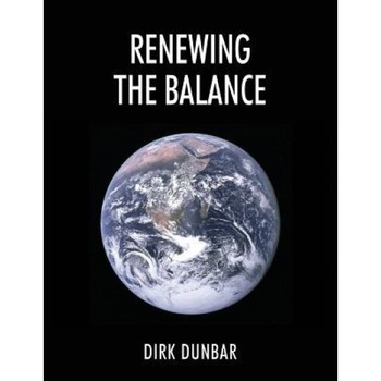 Renewing the Balance, Dirk Dunbar (Author) Renewing the Balance, Dirk Dunbar (Author)