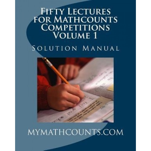 Fifty Lectures for Mathcounts Competitions (1) Solution Manual, Yongcheng Chen (Author)