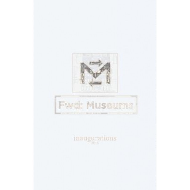 Fwd: Museums: Inaugurations, Therese Quinn (Editor)