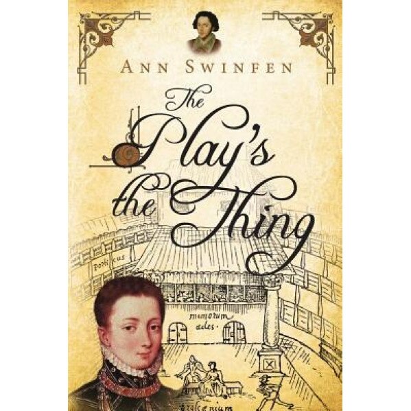 The Play's the Thing, Ann Swinfen (Author)