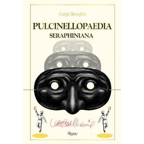 Pulcinellopaedia Seraphiniana, Luigi Serafini (Author)