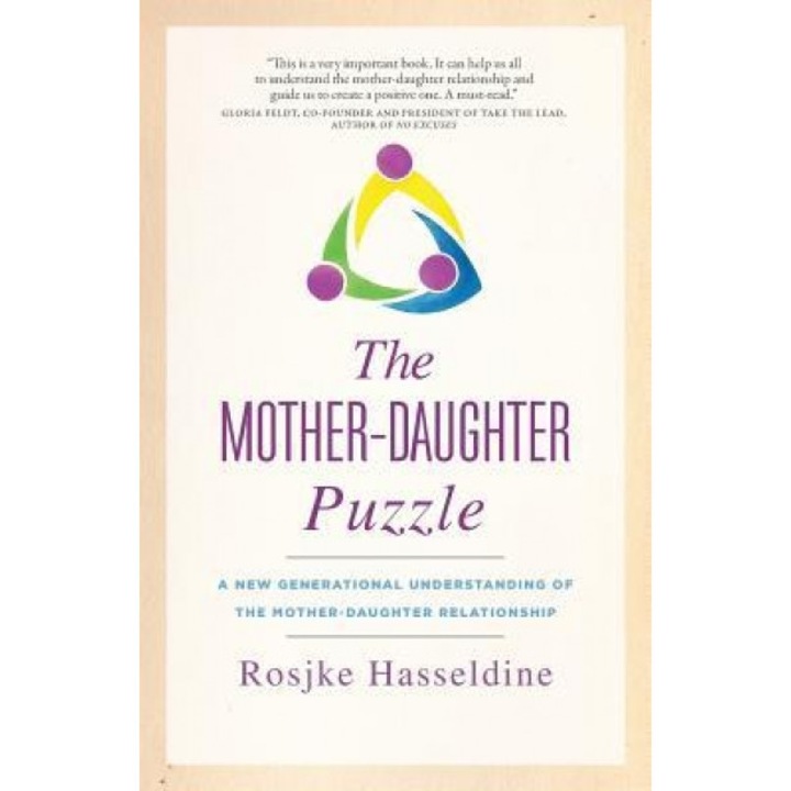 The Mother-Daughter Puzzle: A New Generational Understanding of the Mother-Daughter Relationship, Rosjke Hasseldine (Author)