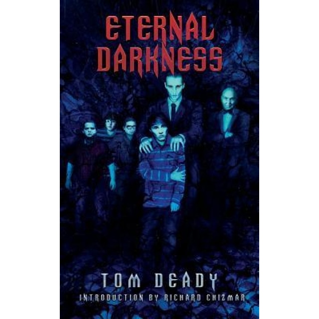 Eternal Darkness, Tom Deady (Author)
