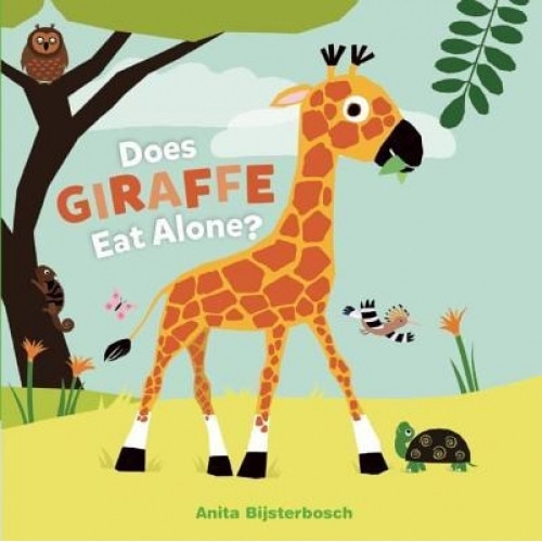 Does Giraffe Eat Alone?, Anita Bijsterbosch (Author)
