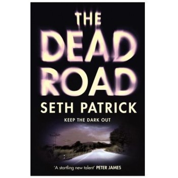 The Dead Road, Seth Patrick (Author) The Dead Road, Seth Patrick (Author)