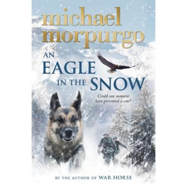 An Eagle in the Snow, Michael Morpurgo (Author)