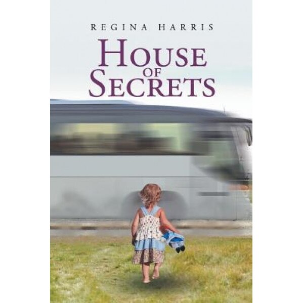 House of Secrets, Regina Harris (Author)