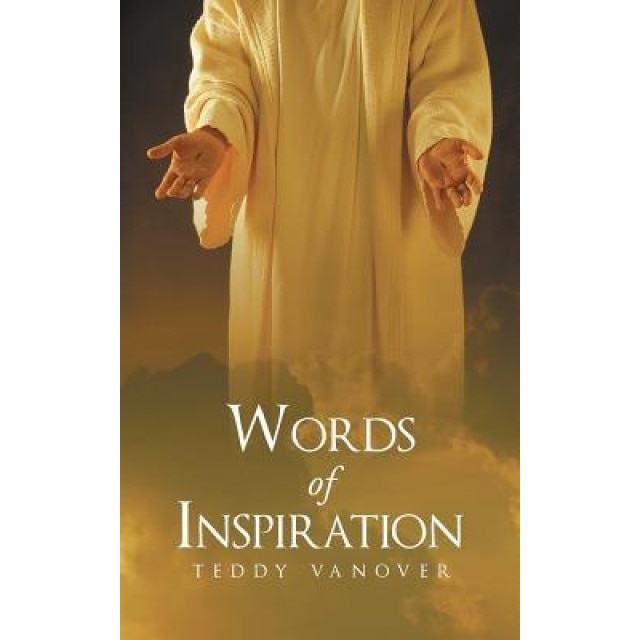 Words of Inspiration, Teddy Vanover (Author)
