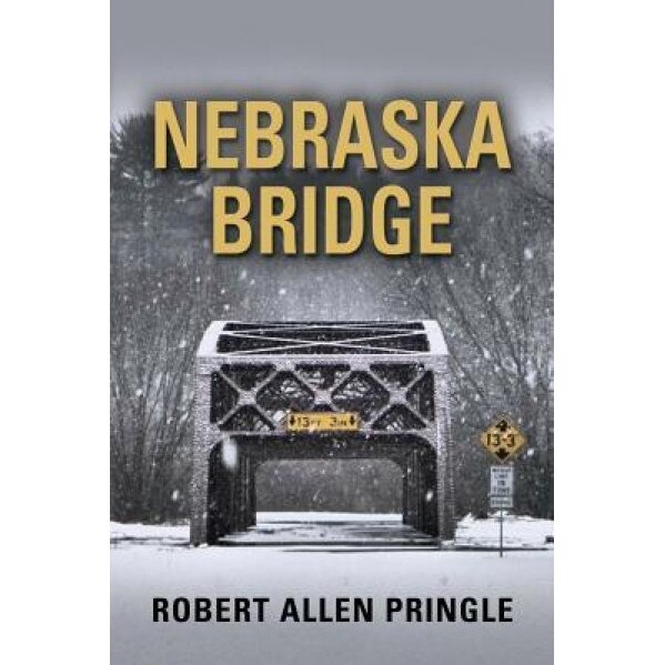 Nebraska Bridge, Robert Allen Pringle (Author)