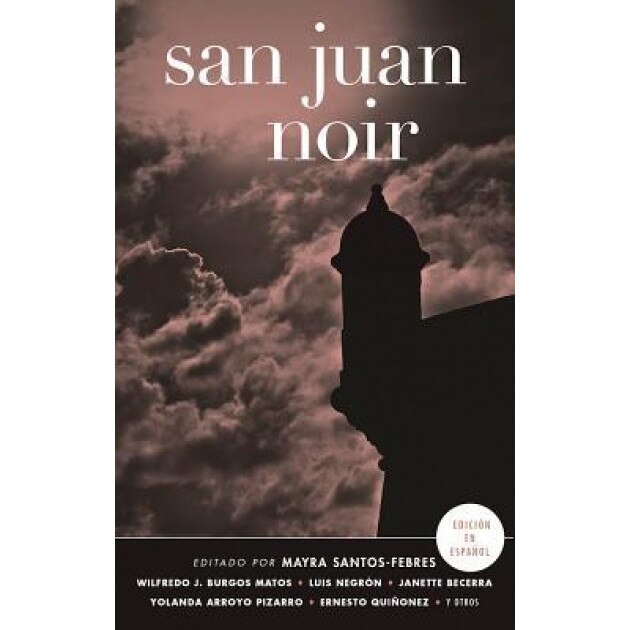 San Juan Noir (Spanish-Language Edition), Mayra Santos-Febres (Editor)