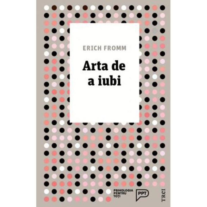Arta de a iubi - Erich Fromm