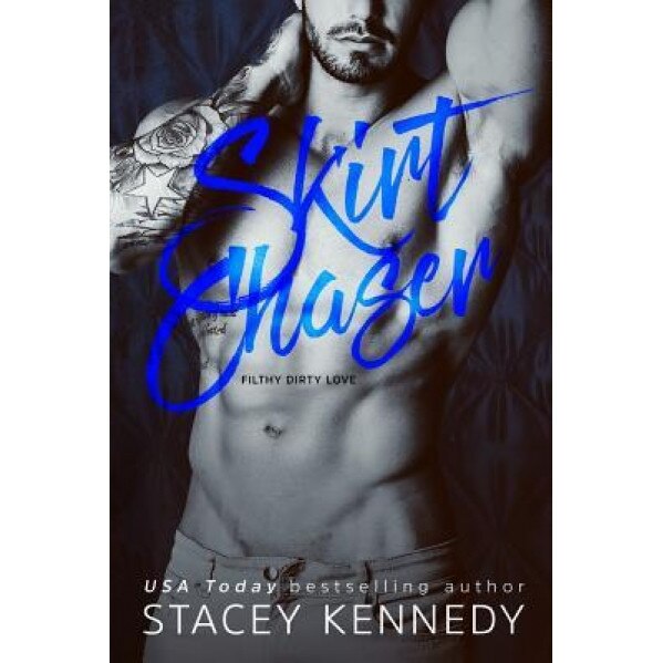Skirt Chaser, Stacey Kennedy (Author)