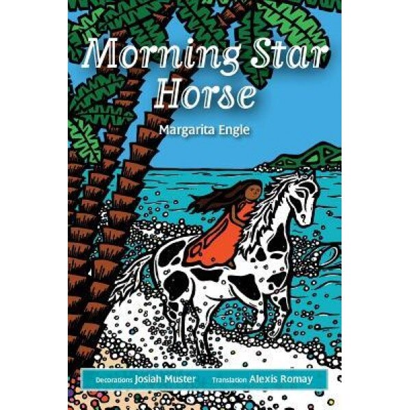 Morning Star Horse, Margarita Engle (Author)