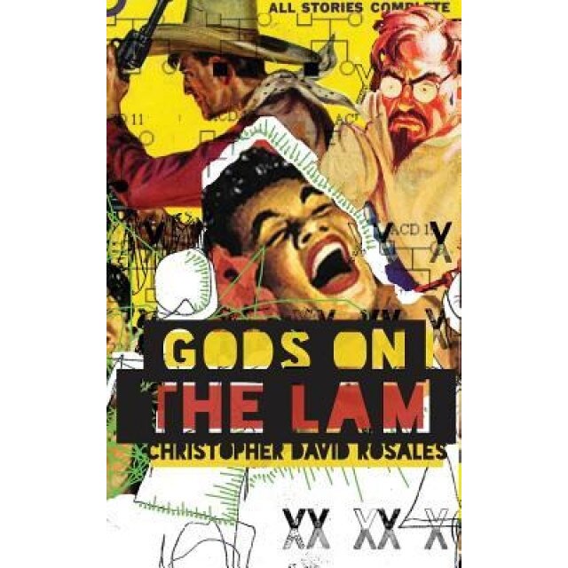 Gods on the Lam, Christopher David Rosales (Author)