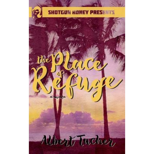 The Place of Refuge, Albert Tucher (Author)