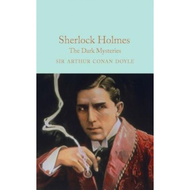 Sherlock Holmes: The Dark Mysteries, Arthur Conan Doyle (Author)